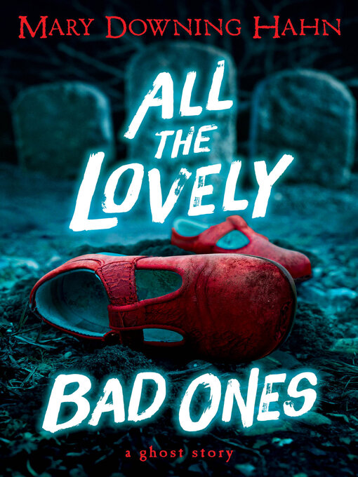 Title details for All the Lovely Bad Ones by Mary Downing Hahn - Available